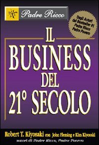 30 besten Il Business Del 21 Secolo Kiyosaki getestet und qualifiziert